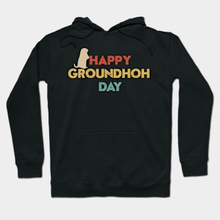 happy groundhog day retro design Hoodie